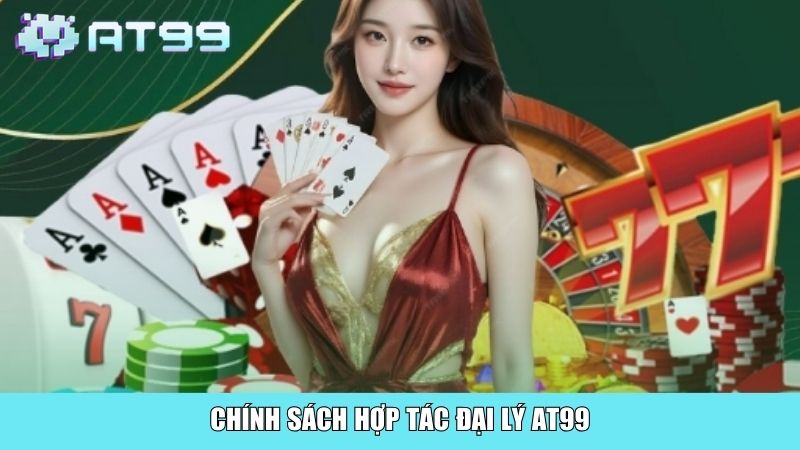Chính sách hợp tác đại lý AT99