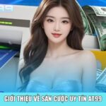 Giới thiệu về sân cược uy tín AT99