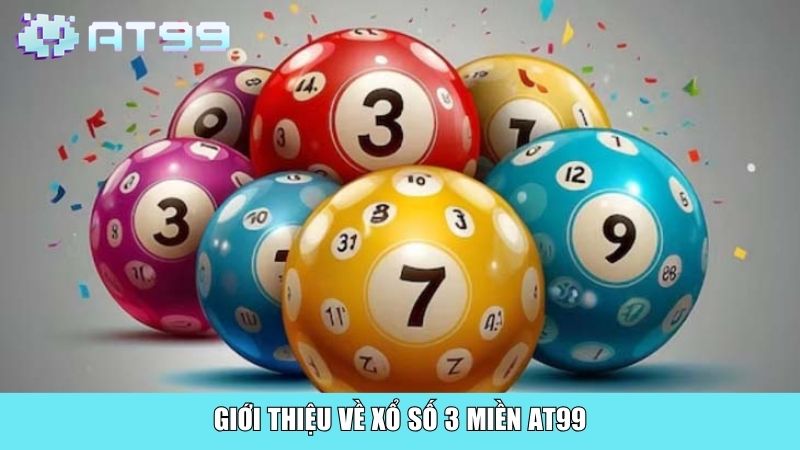 Giới thiệu về Xổ Số 3 Miền AT99