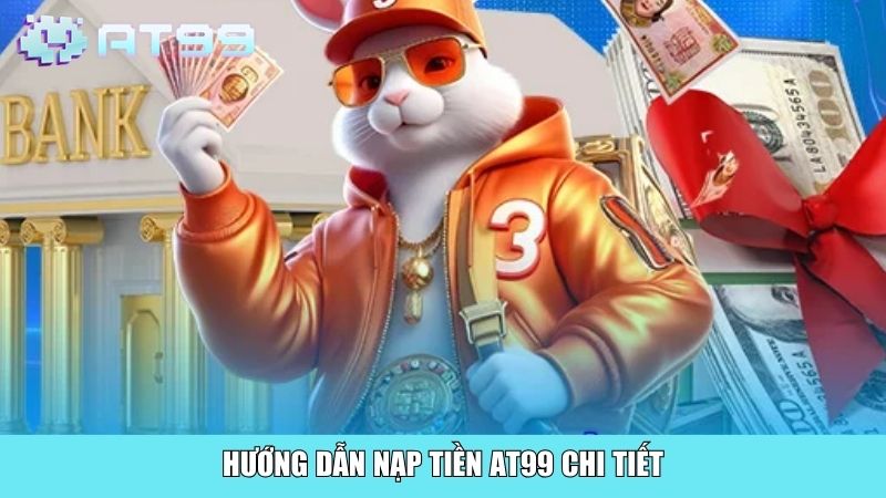 Hướng dẫn nạp tiền AT99 chi tiết