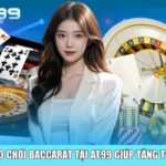 Những mẹo chơi Baccarat tại AT99 giúp tăng tỷ lệ thắng