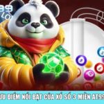 Ưu điểm nổi bật của Xổ Số 3 Miền AT99